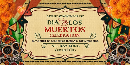 Dia de los Muertos at Carousel Club