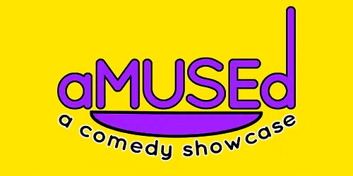 aMUSEd - A Comedy Showcase - Featuring Paul Baeza