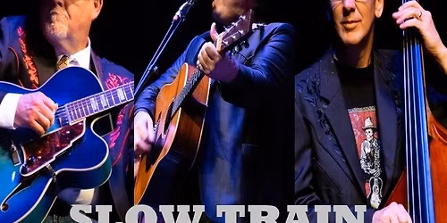 Slow Train - original and classic Americana music