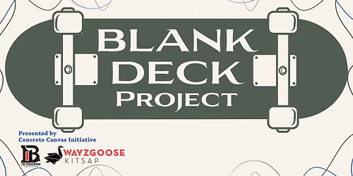 Blank Deck Project - Skate Deck Showcase & Speakers