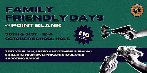 FAMILY FRIENDLY DAYS @ POINT BLANK NEWCASTLE