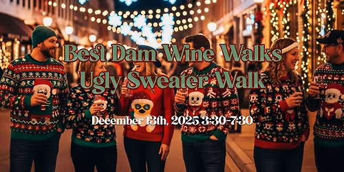 Best Dam Wine Walks Ugly Sweater Walk
