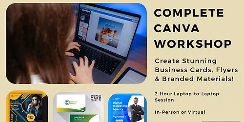 COMPLETE CANVA WORKSHOP: Create Stunning Visuals & Branded Materials!
