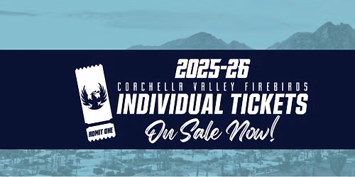 Coachella Valley Firebirds at Colorado Eagles at Blue FCU Arena at The Ranch Events Complex