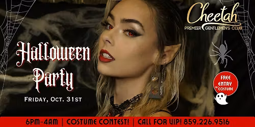 Halloween Party@ Cheetah of Lexington Friday Oct. 31st!!