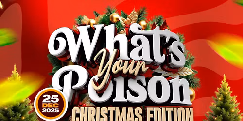 What\u2019s your poison Christmas edition 
