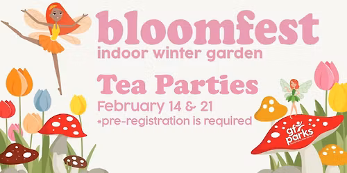 Bloomfest Tea Party: Indoor Winter Garden