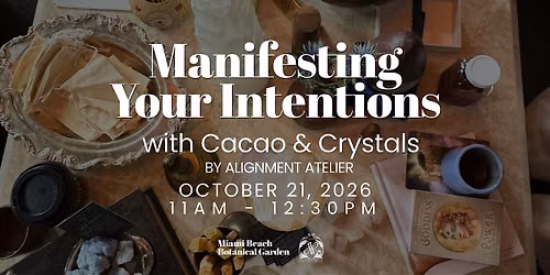 Manifesting Your Intentions with Cacao & Crystals