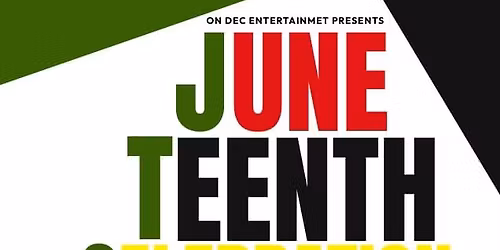 On Dec Entertainment: Juneteenth Celebration