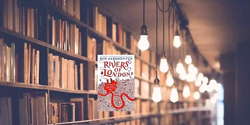 August Book Choice: The Rivers of London by Ben Aaronovitch