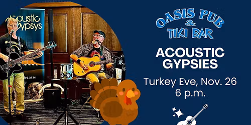 Acoustic Gypsies at Oasis Pub for Turkey Eve!
