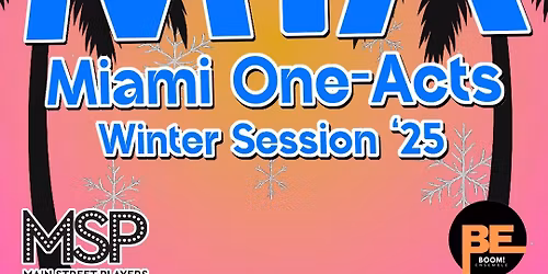 M1A- Miami One-Acts Winter Sessions 25
