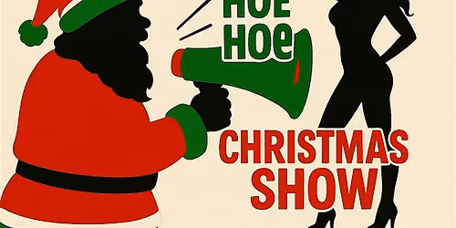 Hoe Hoe Hoe: Christmas Show