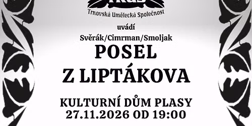 Divadeln\u00ed p\u0159edstaven\u00ed: Posel z Lipt\u00e1kova (TRUS)