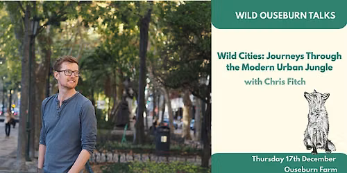 Wild Ouseburn Talk | Wild Cities with Chris Fitch