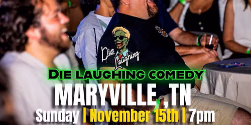 Die Laughing Comedy @ Two Doors Down ( Maryville, TN )