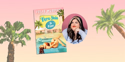 Vera Stein Is Fine Release Party with Julie Murphy