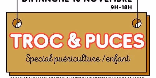 Troc et puces sp\u00e9cial pu\u00e9riculture\/enfant