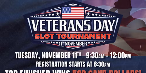 Veterans Day Slot Tournament 