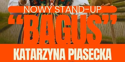 Katarzyna Piasecka - stand up - "Bagus"