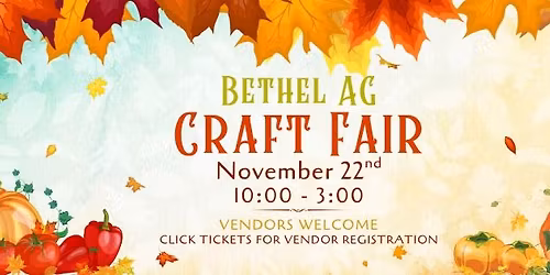 Bethel Craft Fair - New Date: Nov 22nd
