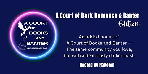 A Court of Dark Romance & Banter Edition; Hosted by Raychel