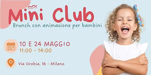 FAMILY BRUNCH + MINI CLUB | VIA OROBIA 16 | MILANO