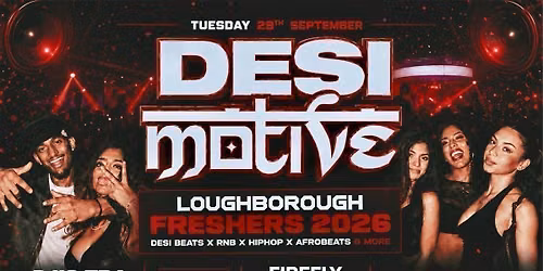 Desi Motive: LOUGHBOROUGH FRESHERS ICEBREAKER! | 29.09.25 | FireFly