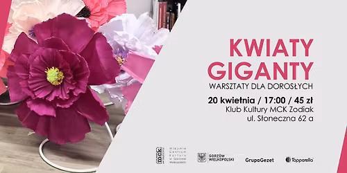 Kwiaty giganty - warsztaty dla doros\u0142ych