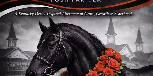 Posh Moms Club presents Run for the Roses The Winner's Circle Posh Par-Tea