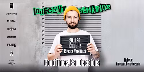 Indecent Behavior \u2022 Koblenz \u2022 Circus Maximus