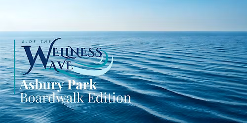 The Asbury Park Wellness Wave: Boardwalk Edition