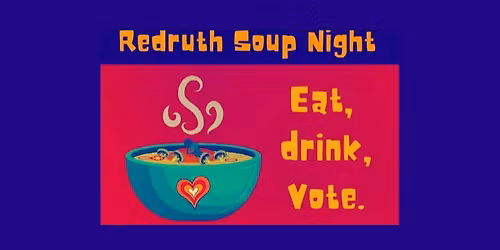 14th November Redruth Soup Night