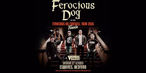 Ferocious Dog \u2013 UK Farewell Tour 2026 - Finale  - Sat 31st Oct - Bedford Esquires 