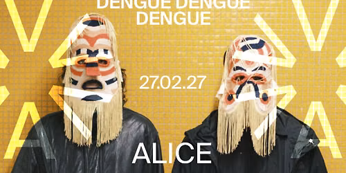 Dengue Dengue Dengue (PE) at ALICE \u2013 NY DATO