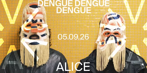 Dengue Dengue Dengue (PE) at ALICE