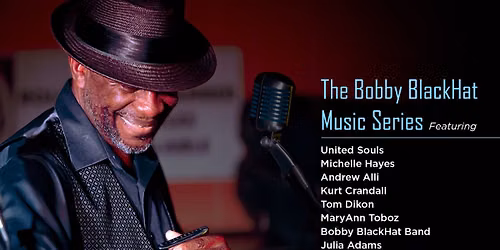 The Bobby BlackHat Music Series