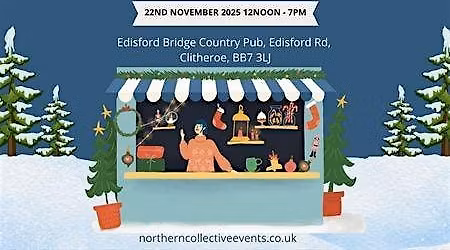 Outdoor Small Business Christmas Market \u2013 Edisford Bridge, 22 Nov