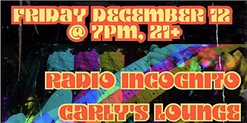 RADIO INCOGNITO | CARLY'S LOUNGE |SEVEN SHIBAS BAND | SIRENS