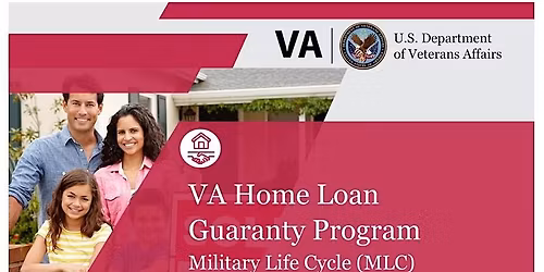 VA Military Life Cycle - VA Home Loan Guaranty Program