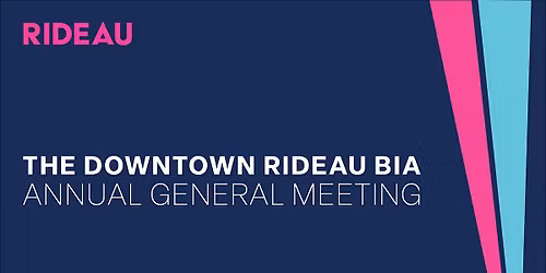 Downtown Rideau BIA Annual General Meeting