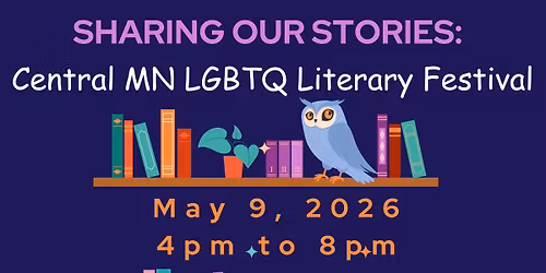 Sharing Our Stories: Central MN LGBTQ Literary Festival