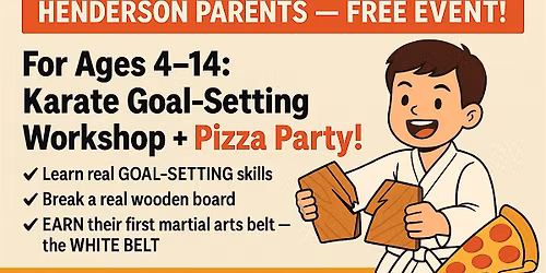 ATTN HENDERSON PARENTS!  FREE KARATE CLASS for KIDS \u2014 GOAL SETTING