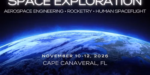 Space Exploration: Aerospace Engineering, Rocketry & Human Space Flight