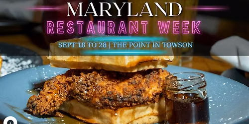 Maryland Restaurant Week at The Point in Towson