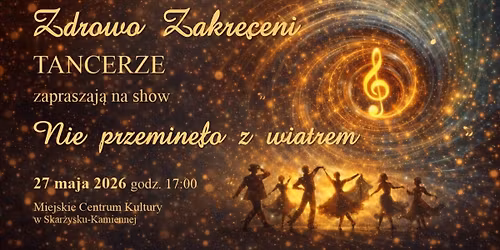 Zdrowo Zakr\u0119ceni Show "Nie przemin\u0119\u0142o z wiatrem"