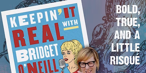 Keepin' it Real w\/ Bridget O'Neill