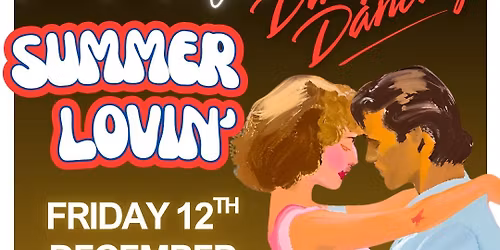 Summer Lovin' & Dirty Dancing