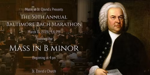 The 50th Annual Baltimore Bach Marathon