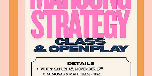 Mimosas & Mahj Open Play + Strategy Class with Lara's Mahjong Edit